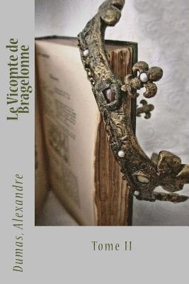 Dumas Alexandre, Sir Angels - Le Vicomte de Bragelonne: Tome II, Häftad. Tillgänglighet: Lägg i varukorg