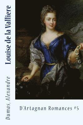 Dumas Alexandre, Sir Angels - Louise de la Valliere: D'Artagnan Romances #5, Häftad. Tillgänglighet: Lägg i varukorg