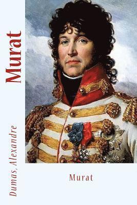 Dumas Alexandre, Sir Angels - Murat, Häftad. Tillgänglighet: Lägg i varukorg