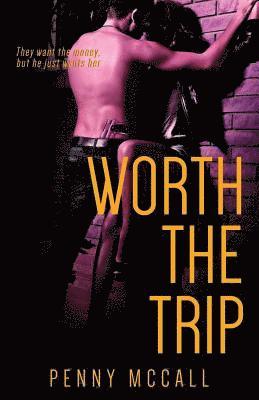Penny McCall - Worth the Trip, Häftad