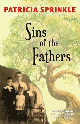 Patricia Sprinkle - Sins of the Fathers, Häftad