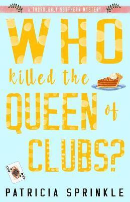 Patricia Sprinkle - Who Killed the Queen of Clubs, Häftad