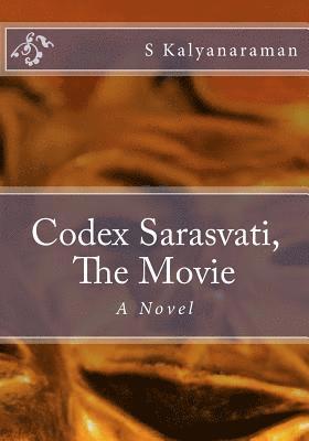 S. Kalyanaraman - Codex Sarasvati, The Movie, Häftad. Tillgänglighet: Lägg i varukorg