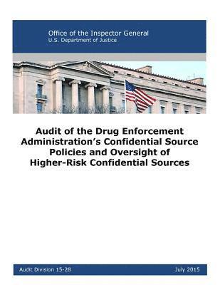 Office of the Inspector General, Penny Hill Press - Audit of the Drug Enforcement Administration's Confidential Source Policies and Oversight of Higher-Risk Confidential Sources, Häftad. Tillgänglighet: Lägg i varukorg