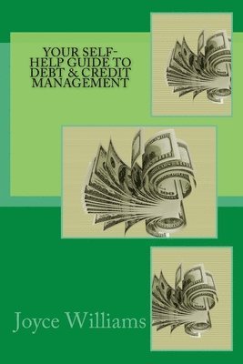 Joyce Williams - Your Self Help Guide to Debt & Credit Management, Häftad. Tillgänglighet: Lägg i varukorg