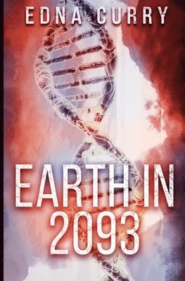 Edna Curry - Earth in 2093: A Futuristic mystery novel starring Lacey's granddaughter, Nell Summers., Häftad. Tillgänglighet: Lägg i varukorg