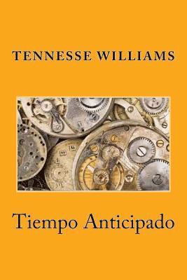 Tennesse Williams, K. y. Scott - Tiempo Anticipado, Häftad