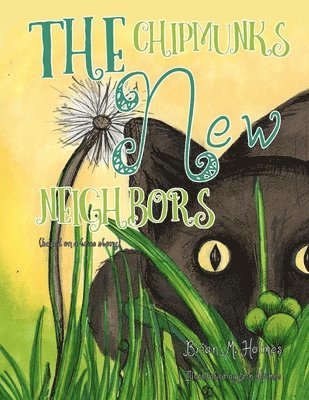 Brian M Holmes - Chipmunks' New Neighbors, Häftad. Tillgänglighet: Lägg i varukorg