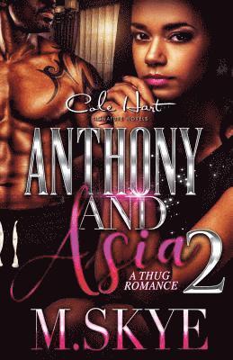 M. Skye - Anthony and Asia 2: A Thug Romance, Häftad. Tillgänglighet: Lägg i varukorg