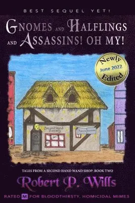 Robert P Wills - Gnomes, and Halflings, and Assassins! Oh My!, Häftad. Tillgänglighet: Lägg i varukorg