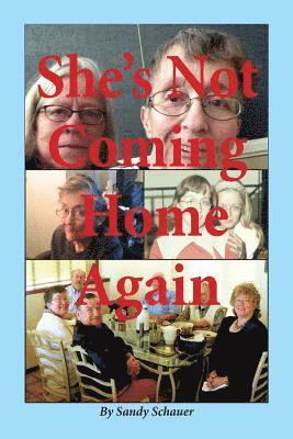Sandy Schauer - She's Not Coming Home Again, Häftad. Tillgänglighet: Lägg i varukorg