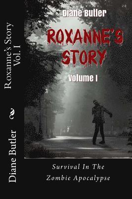 Diane Butler - Roxanne's Story - Volume I: Survival In The Zombie Apocalypse, Häftad. Tillgänglighet: Lägg i varukorg