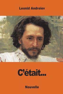 Leonid Andreïev - C'était..., Häftad