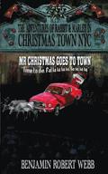 The Adventures of Rabbit & Marley in Christmas Town NYC Book 12: Mr Christmas Goes To Town