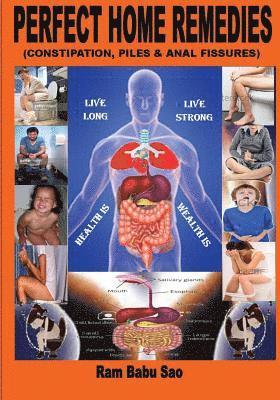 Ram Babu Sao - Perfect Home Remedies (Constipation, Piles & Fissures): "Constipation, Piles & Fissures" Treat by Home Remedies, Häftad