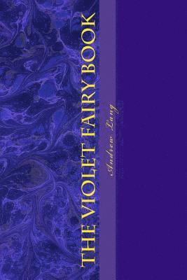 Andrew Lang, K. y. Scott - The Violet Fairy Book, Häftad