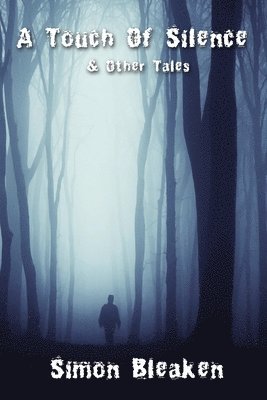 Simon Bleaken - Touch Of Silence & Other Tales, Häftad. Tillgänglighet: Lägg i varukorg