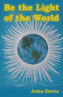 Be the Light of the World