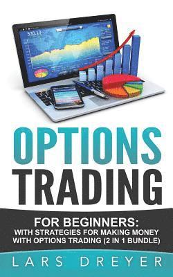 Lars Dreyer - Options Trading: for Beginners: The Guide for Making Money with Options Trading, Häftad. Tillgänglighet: Lägg i varukorg
