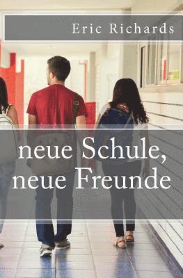 Eric Richards - neue Schule, neue Freunde, Häftad. Tillgänglighet: Lägg i varukorg