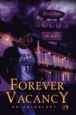 Kenya Moss-Dyme, Eden Royce - Forever Vacancy: A Colors in Darkness Anthology, Häftad