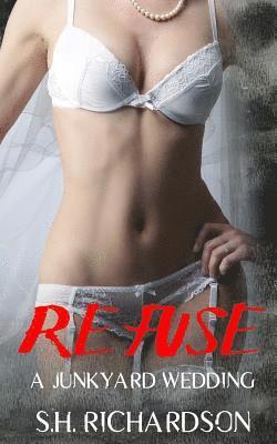 Refuse: A Junkyard Wedding