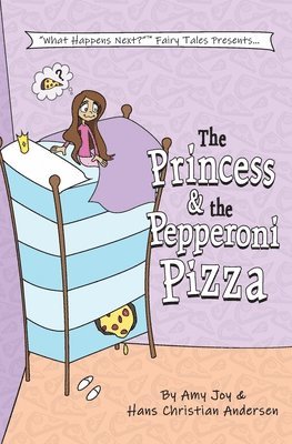 Hans Christian Andersen, Amy Joy - Princess & the Pepperoni Pizza, Häftad. Tillgänglighet: Tillfälligt slut