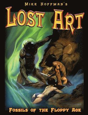 Mike Hoffman - Lost Art: Fossils of the Floppy Age, Häftad. Tillgänglighet: Lägg i varukorg