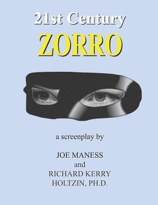Joe Maness - 21st Century Zorro: the screenplay, Häftad. Tillgänglighet: Lägg i varukorg