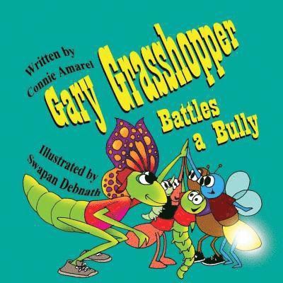 Connie Amarel - Gary Grasshopper Battles A Bully, Häftad. Tillgänglighet: Lägg i varukorg
