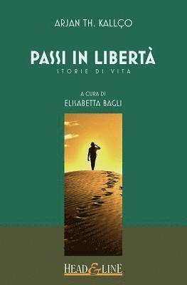 Arjan Th Kallco - Passi in libertà: Storie di vita, Häftad. Tillgänglighet: Lägg i varukorg