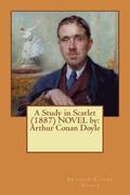 A Study in Scarlet (1887) NOVEL by: Arthur Conan Doyle