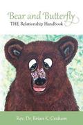 Bear and Butterfly: THE Relationship Book