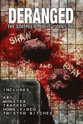 Deranged: The Complete Joint Works of Shaw and Bray.