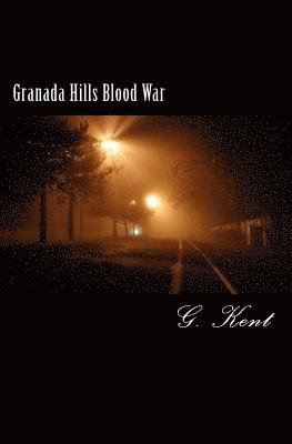 G. Kent - Granada Hills Blood War, Häftad. Tillgänglighet: Lägg i varukorg