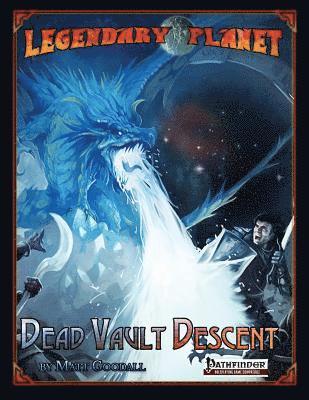 Matt Goodall, Jason Nelson - Legendary Planet: Dead Vault Descent, Häftad