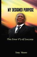 My Designed Purpose: The Four P's of Success