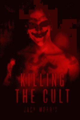 Jacy Morris - Killing the Cult, Häftad. Tillgänglighet: Lägg i varukorg