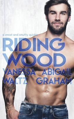 Vanessa Waltz, Abigail Graham - Riding Wood, Häftad. Tillgänglighet: Lägg i varukorg