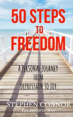 Stephen Connor - 50 Steps to Freedom, Häftad. Tillgänglighet: Lägg i varukorg
