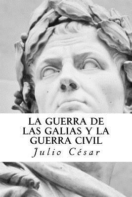 Julio César - La Guerra de las Galias y La Guerra Civil, Häftad. Tillgänglighet: Lägg i varukorg