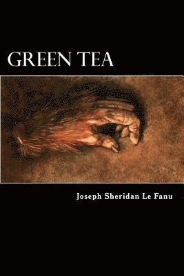 Joseph Thomas Sheridan Le Fanu - Green Tea, Häftad. Tillgänglighet: Lägg i varukorg