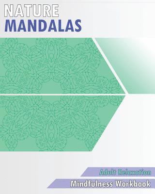 Nancy McCowan - Nature Mandalas Coloring Book: Mindfulness Workbook (Adult Relaxation), Häftad. Tillgänglighet: Lägg i varukorg