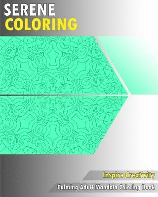 Nancy McCowan - Serene Coloring Book: Calming Adult Mandala Coloring Book, Häftad. Tillgänglighet: Lägg i varukorg