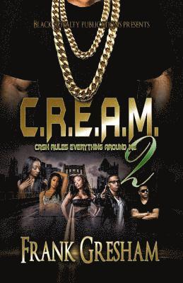 Renee Lamb, Frank Gresham - C.R.E.A.M. 2: Cash Rules Everything Around Me, Häftad. Tillgänglighet: Lägg i varukorg