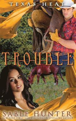 Sable Hunter - T-R-O-U-B-L-E: Texas Heat, Häftad. Tillgänglighet: Lägg i varukorg