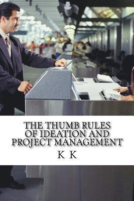 K. K - The Thumb Rules of Ideation and Project Management, Häftad. Tillgänglighet: Lägg i varukorg
