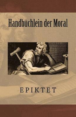 Epiktet - Handbüchlein der Moral, Häftad
