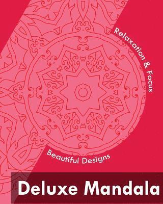 Scott McDowell - Deluxe Mandala (Beautiful Designs for Relaxation and Focus), Häftad