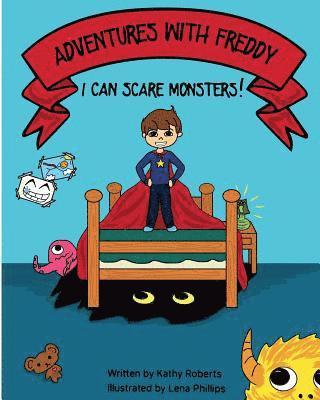 Kathy Roberts - Adventures With Freddy: I Can Scare Monsters, Häftad. Tillgänglighet: Lägg i varukorg